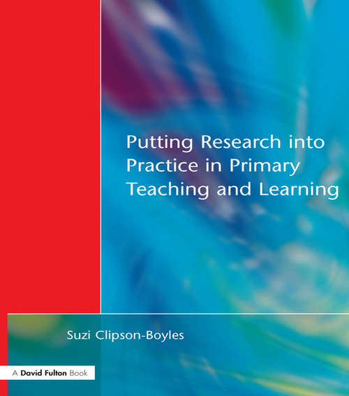 Book cover of Putting Research into Practice in Primary Teaching and Learning