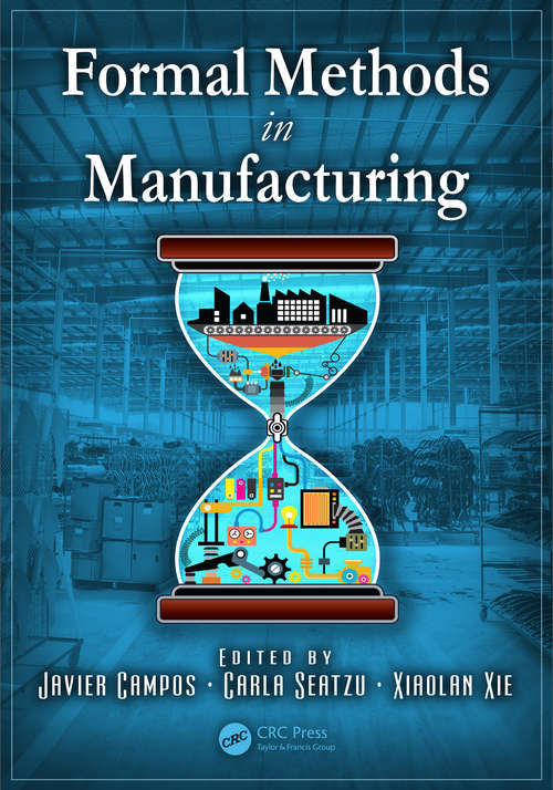 Book cover of Formal Methods in Manufacturing (Industrial Information Technology)