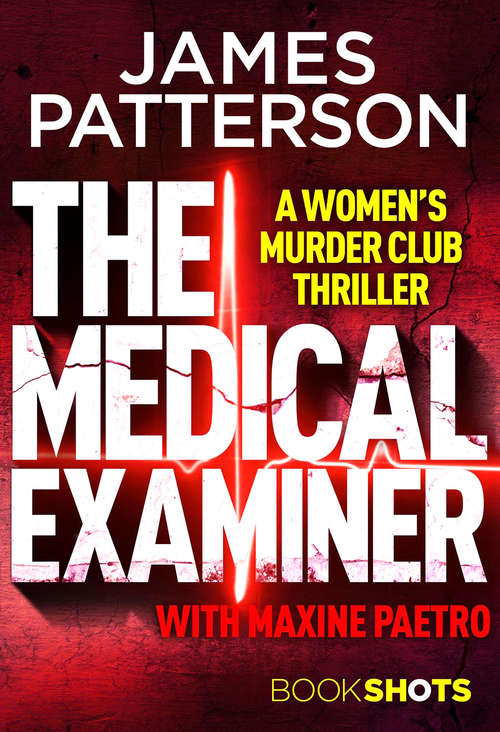 Book cover of The Medical Examiner: BookShots (A Women’s Murder Club Thriller #2)