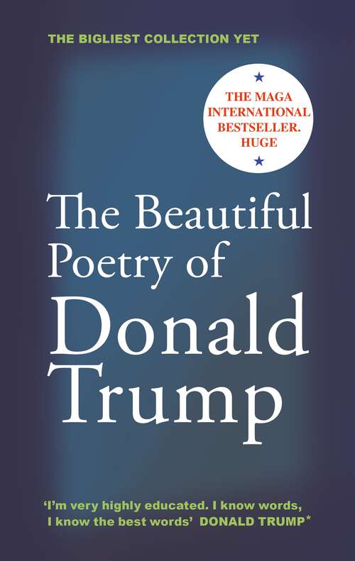 Book cover of The Beautiful Poetry of Donald Trump (Main - 2024 edition)