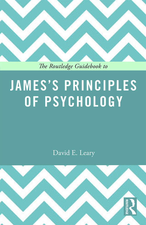 Book cover of The Routledge Guidebook to James’s Principles of Psychology (The Routledge Guides to the Great Books)