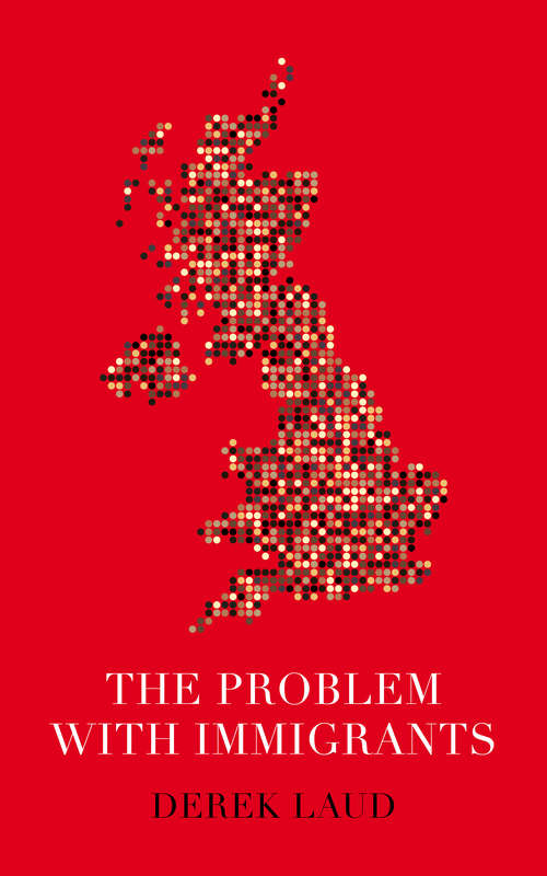Book cover of The Problem With Immigrants