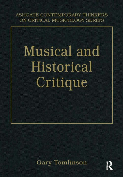 Book cover of Music and Historical Critique: Selected Essays