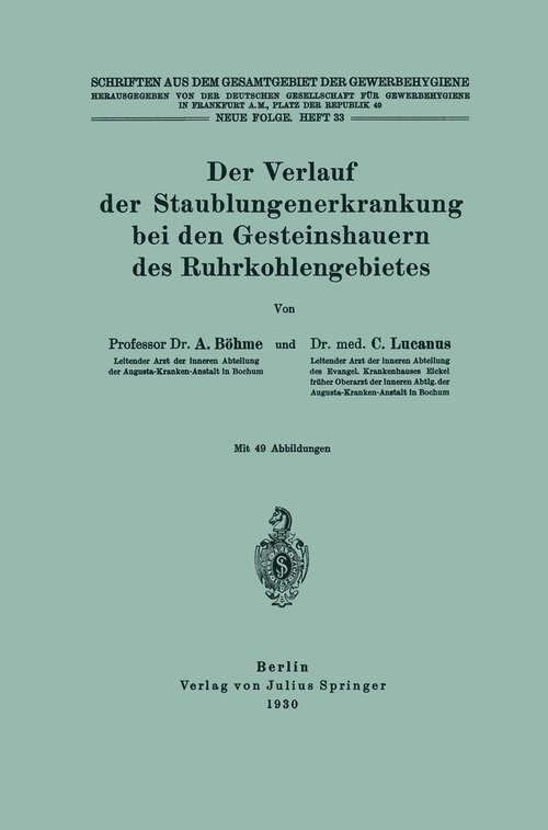 Book cover of Der Verlauf der Staublungenerkrankung bei den Gesteinshauern des Ruhrkohlengebietes (1930) (Schriften aus dem Gesamtgebiet der Gewerbehygiene #33)