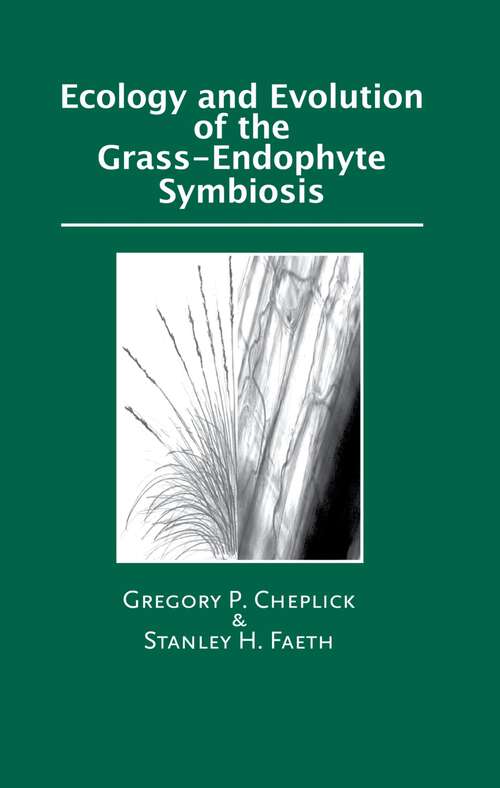 Book cover of Ecology and Evolution of the Grass-Endophyte Symbiosis