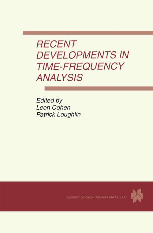 Book cover of Recent Developments in Time-Frequency Analysis: Volume 9: A Special Issue of Multidimensional Systems and Signal Processing. An International Journal (1998)