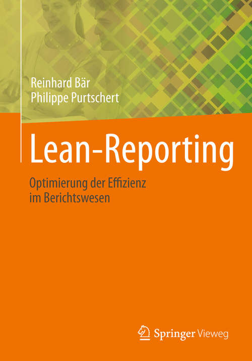 Book cover of Lean-Reporting: Optimierung der Effizienz im Berichtswesen (2014)