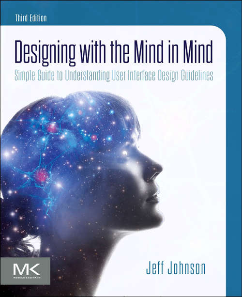 Book cover of Designing with the Mind in Mind: Simple Guide to Understanding User Interface Design Guidelines (3)