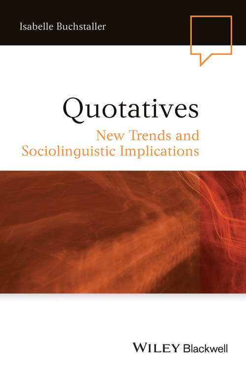 Book cover of Quotatives: New Trends and Sociolinguistic Implications (Language in Society #15)