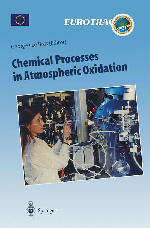 Book cover of Chemical Processes in Atmospheric Oxidation: Laboratory Studies of Chemistry Related to Tropospheric Ozone (1997) (Transport and Chemical Transformation of Pollutants in the Troposphere #3)