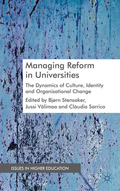 Book cover of Managing Reform in Universities: The Dynamics of Culture, Identity and Organisational Change (2012) (Issues in Higher Education)