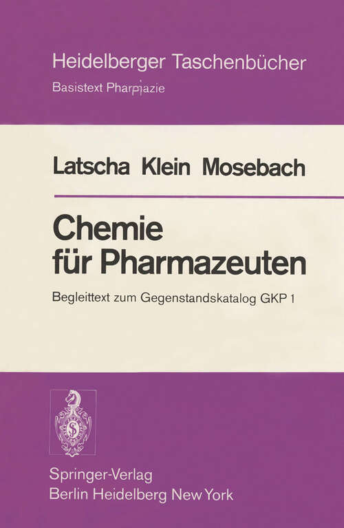 Book cover of Chemie für Pharmazeuten: Begleittext zum Gegenstandskatalog GKP 1 (1977) (Heidelberger Taschenbücher #183)