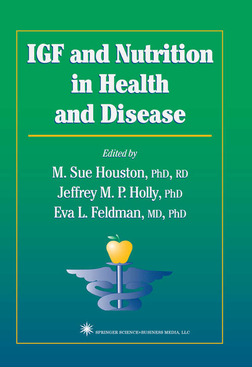 Book cover of IGF and Nutrition in Health and Disease (2004) (Nutrition and Health)