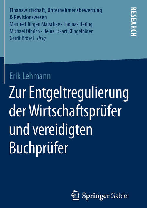 Book cover of Zur Entgeltregulierung der Wirtschaftsprüfer und vereidigten Buchprüfer (1. Aufl. 2016) (Finanzwirtschaft, Unternehmensbewertung & Revisionswesen)