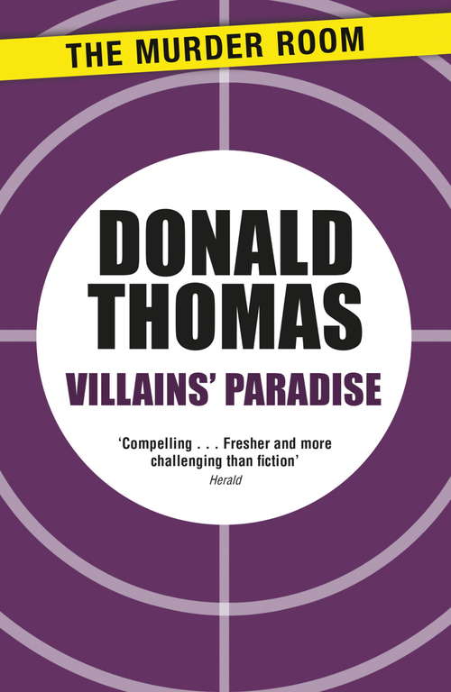 Book cover of Villains' Paradise: Britain's Underworld from the Spivs to the Krays (Murder Room Ser.)