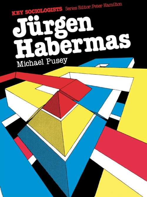 Book cover of Jurgen Habermas (Key Sociologists)