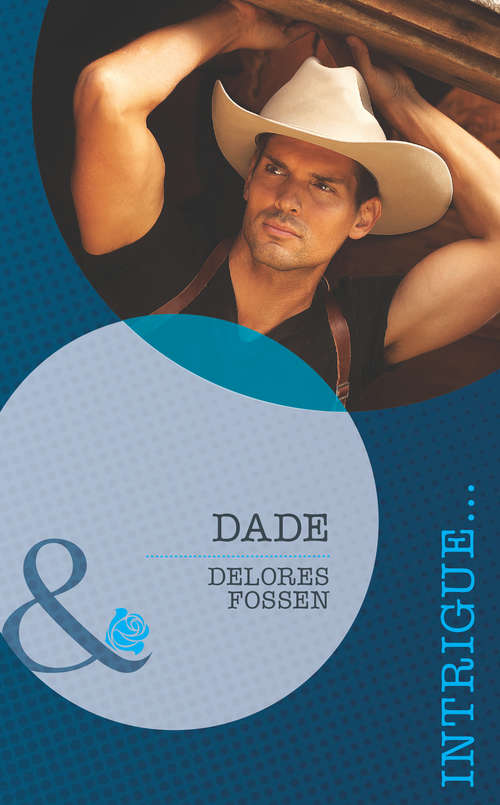 Book cover of Dade (ePub First edition) (The Lawmen of Silver Creek Ranch #2)