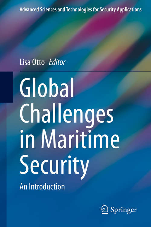 Book cover of Global Challenges in Maritime Security: An Introduction (1st ed. 2020) (Advanced Sciences and Technologies for Security Applications)