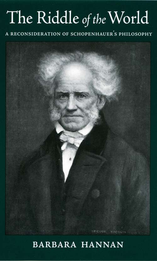 Book cover of The Riddle of the World: A Reconsideration of Schopenhauer's Philosophy