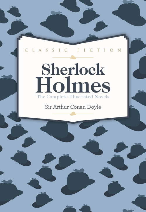 Book cover of Sherlock Holmes Complete Novels: Memoirs Of Sherlock Holmes (Chartwell Classics Ser.: Vol. 5)