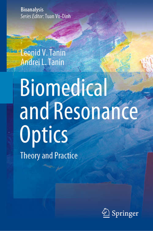 Book cover of Biomedical and Resonance Optics: Theory and Practice (1st ed. 2021) (Bioanalysis #11)