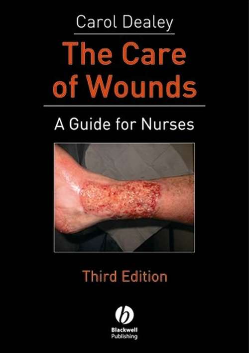Book cover of The Care of Wounds: A Guide for Nurses (3)