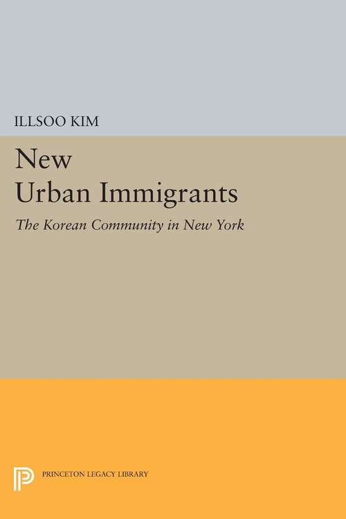 Book cover of New Urban Immigrants: The Korean Community in New York