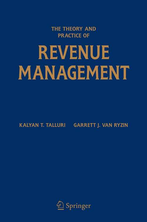 Book cover of The Theory and Practice of Revenue Management (2004) (International Series in Operations Research & Management Science #68)