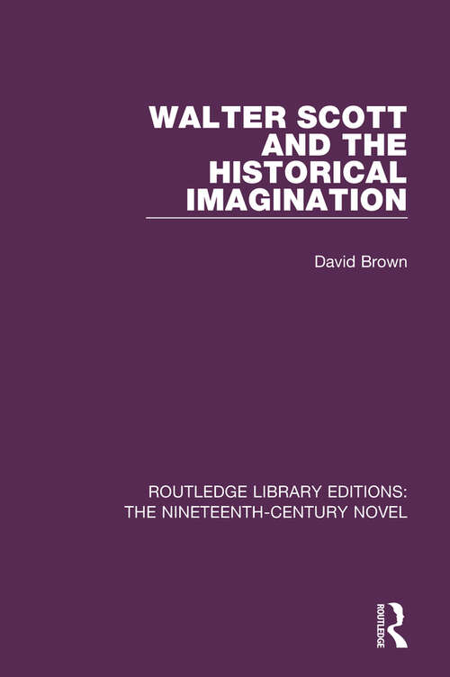 Book cover of Walter Scott and the Historical Imagination (Routledge Library Editions: The Nineteenth-Century Novel)