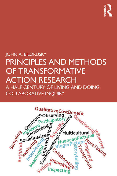 Book cover of Principles and Methods of Transformative Action Research: A Half Century of Living and Doing Collaborative Inquiry