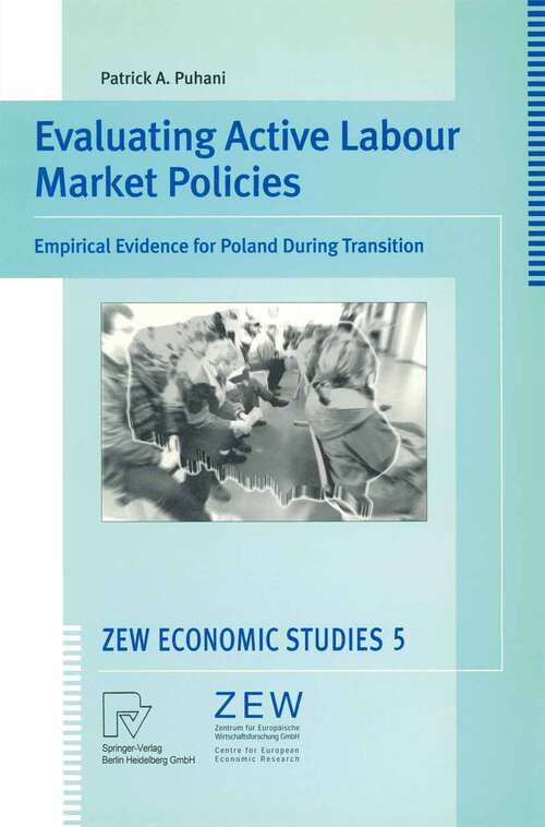 Book cover of Evaluating Active Labour Market Policies: Empirical Evidence for Poland During Transition (1999) (ZEW Economic Studies #5)