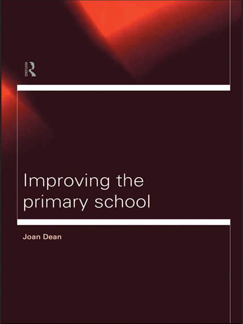 Book cover of Improving the Primary School: Effective Teaching In The Primary School