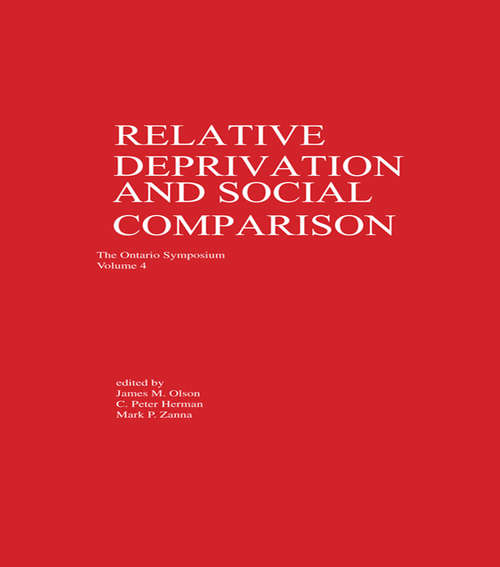 Book cover of Relative Deprivation and Social Comparison: The Ontario Symposium, Volume 4 (Ontario Symposia on Personality and Social Psychology Series)