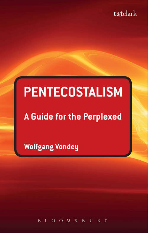 Book cover of Pentecostalism: A Guide for the Perplexed (Guides for the Perplexed)