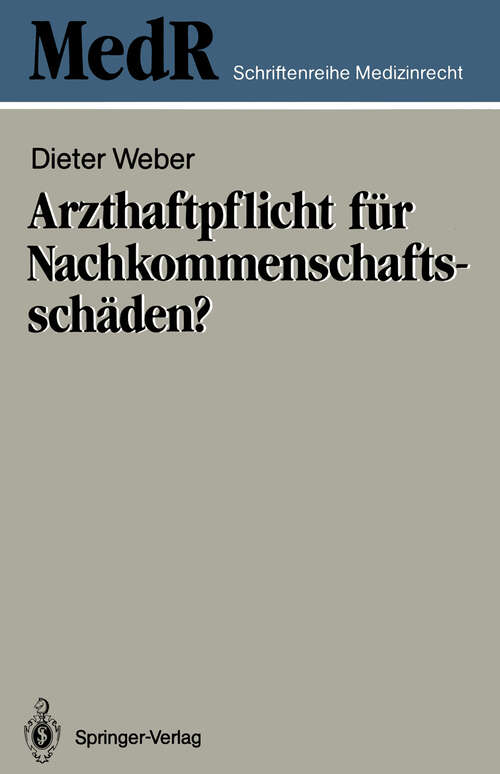 Book cover of Arzthaftpflicht für Nachkommenschaftsschäden? (1988) (MedR Schriftenreihe Medizinrecht)