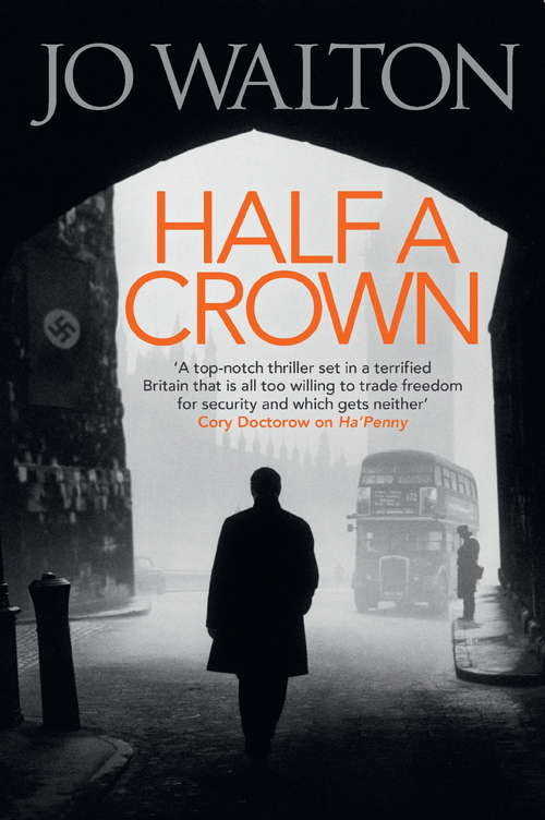 Book cover of Half A Crown: A Story Of A World That Could Have Been (Small Change #3)