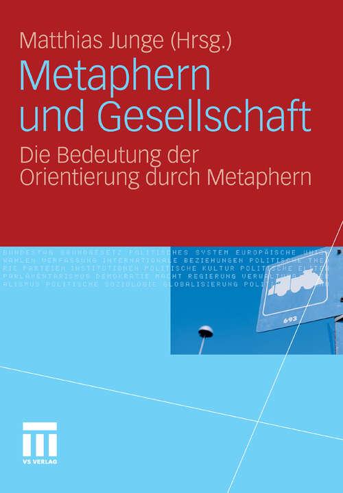 Book cover of Metaphern und Gesellschaft: Die Bedeutung der Orientierung durch Metaphern (2011)