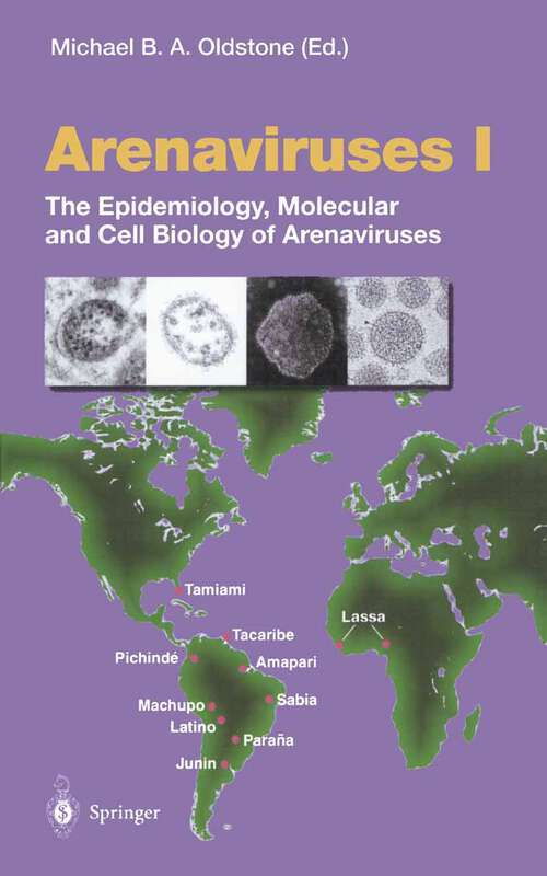 Book cover of Arenaviruses I: The Epidemiology, Molecular and Cell Biology of Arenaviruses (2002) (Current Topics in Microbiology and Immunology #262)