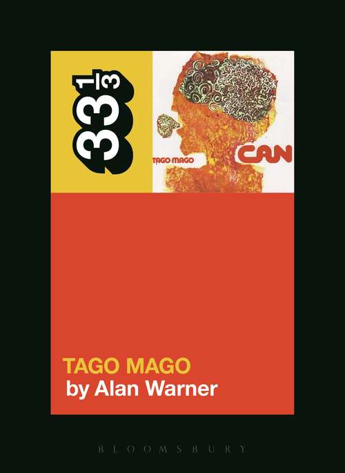 Book cover of Can's Tago Mago: Permission To Dream (33 1/3)
