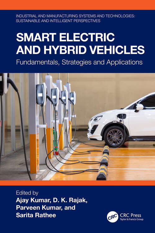 Book cover of Smart Electric and Hybrid Vehicles: Fundamentals, Strategies and Applications (Industrial and Manufacturing Systems and Technologies: Sustainable and Intelligent Perspectives)