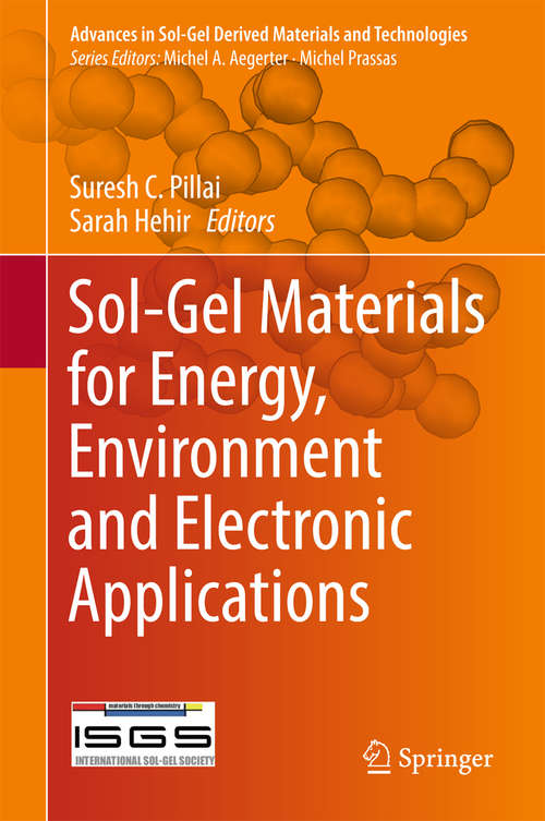Book cover of Sol-Gel Materials for Energy, Environment and Electronic Applications (Advances in Sol-Gel Derived Materials and Technologies)