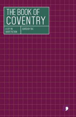 Book cover of Book Of Coventry: Book Of Coventry (Reading the City #26)