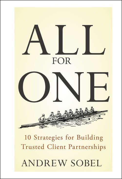 Book cover of All For One: 10 Strategies for Building Trusted Client Partnerships
