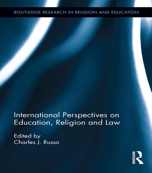 Book cover of International Perspectives on Education, Religion and Law (Routledge Research in Religion and Education)