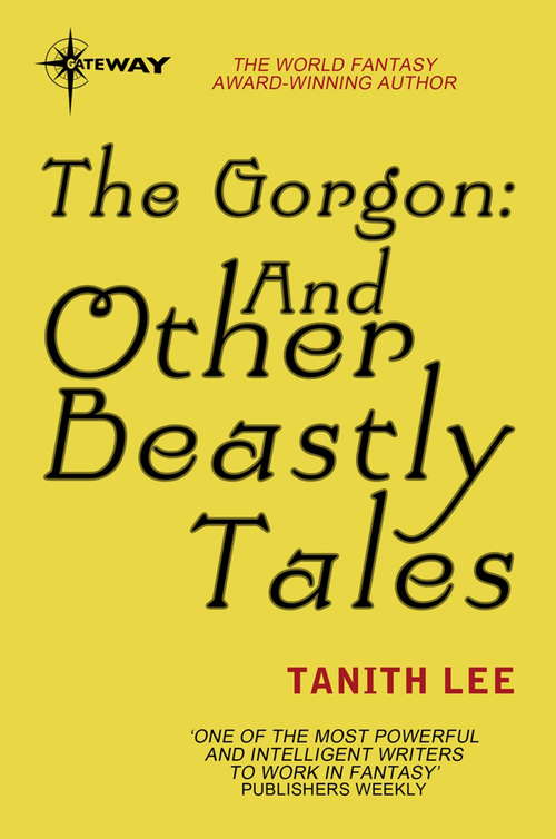 Book cover of The Gorgon: And Other Beastly Tales