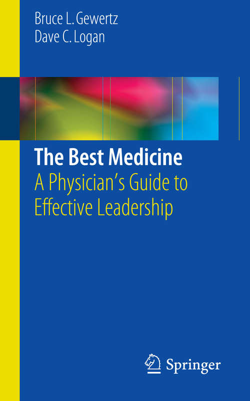 Book cover of The Best Medicine: A Physician’s Guide to Effective Leadership (2015)