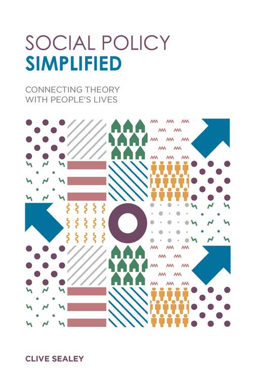 Book cover of Social Policy Simplified: Connecting Theory with People's Lives (1st ed. 2015)