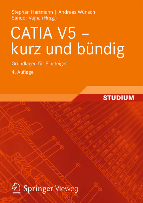Book cover of CATIA V5 - kurz und bündig: Grundlagen für Einsteiger (4. Aufl. 2012)