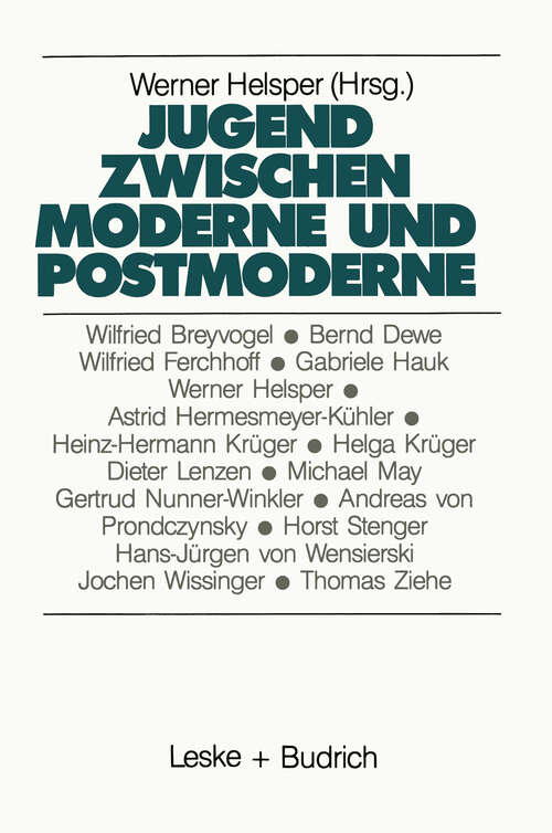 Book cover of Jugend zwischen Moderne und Postmoderne (1991) (Studien zur Jugendforschung #5)