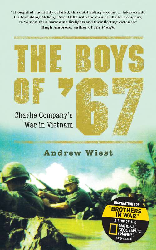 Book cover of The Boys of ’67: Charlie Company’s War in Vietnam (General Military Ser.)